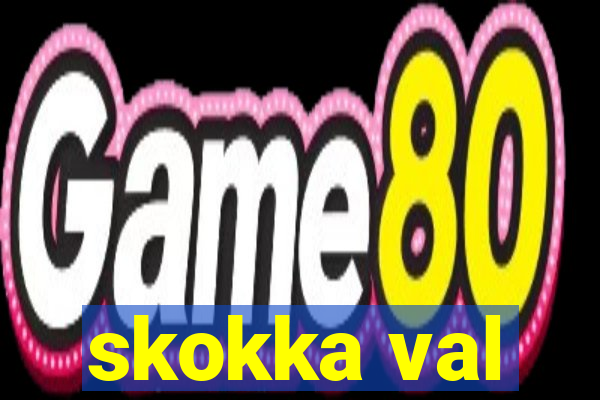 skokka val